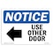 Signmission OSHA Notice, 5" Height, Use Other Door Left Arrow Sign With Symbol, 7" X 5", Landscape OS-NS-D-57-L-18803 - alternate 1